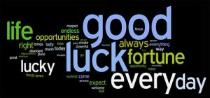 The difference between luck and fortune